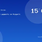 Van Hava Durumu Raporu – 15 Mayıs